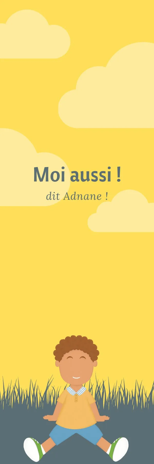 Marque-page jaune : « Moi aussi ! » dit Adnane